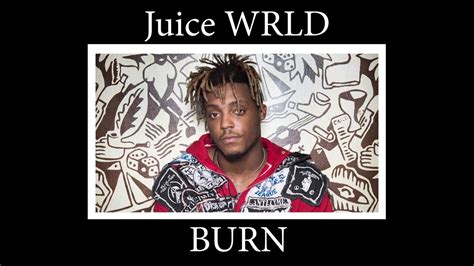 Juice Wrld Burn Unreleased Youtube