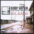 Bobby Watson - Love Remains (2000, CD) | Discogs