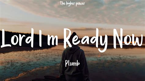 Plumb Lord I M Ready Now Lyrics Youtube Music