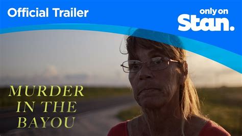 Murder In The Bayou Official Trailer Only On Stan Youtube