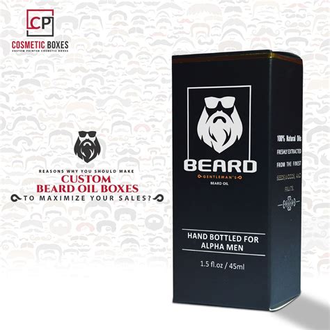 Reasons Why You Should Make Custom Beard Oil Boxes To Maximize Your