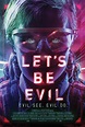 Let's Be Evil - Película 2016 - SensaCine.com
