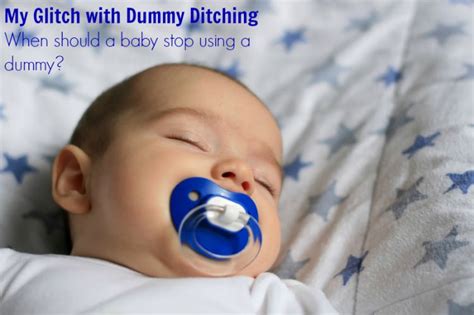 Go Ask Mum My Glitch With Dummy Ditching When Should Your Baby Stop