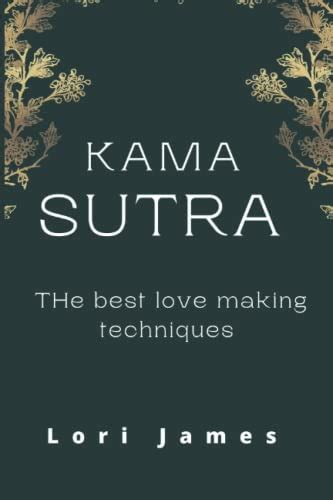 Kama Sutra The Best Kama Sutra Love Making Techniques To Spice Up Your Relationship Or Marriage