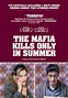 The Mafia Kills Only In The Summer (Film) - TV Tropes