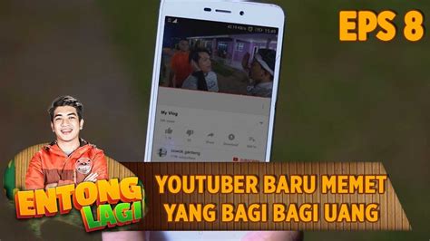 11 april at 08:18 ·. Youtuber Baru Memet Viral Bagi Bagi Duit - Entong Lagi Eps ...