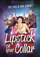 LIPSTICK ON YOUR COLLAR | What's On | Theatre on the steps
