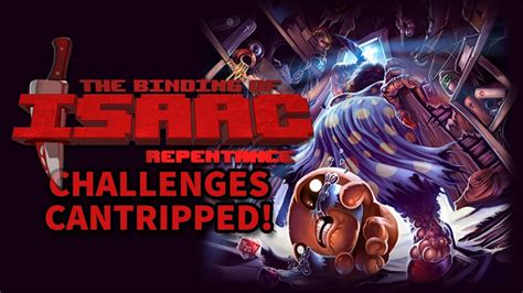 The Binding Of Isaac Repentance Challenges Cantripped YouTube