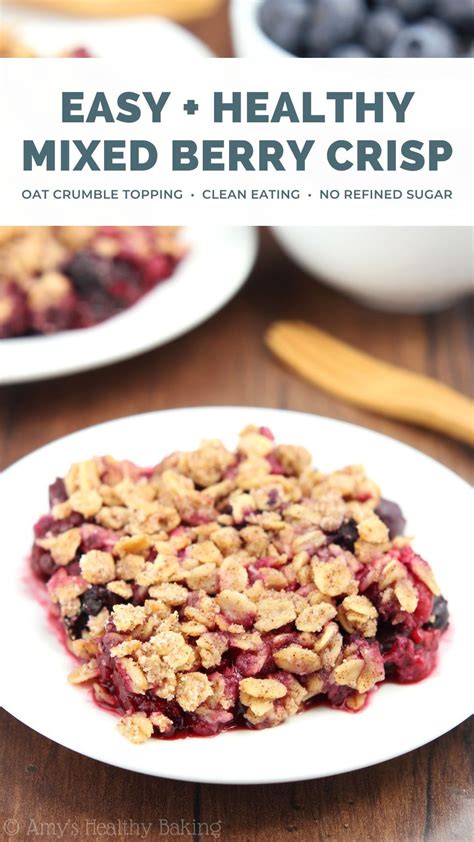 Easy And Healthy Mixed Berry Crisp Recipe With Oat Crumble Topping