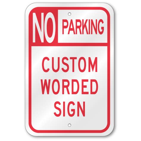 No Parking Custom Worded Sign Outdoor Reflective Aluminum 80 Mil