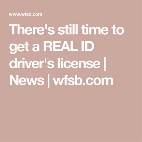 Theres Still Time To Get A Real Id Drivers License News