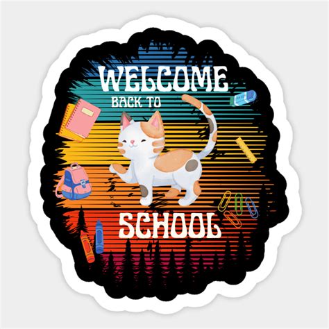 Welcome Back To School Cat School Sticker Teepublic