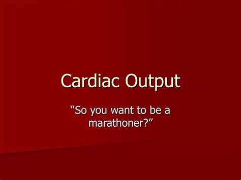 Ppt Cardiac Output Powerpoint Presentation Free Download Id9646848