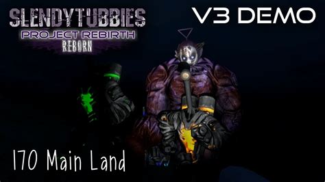 Slendytubbies Project Rebirth Reborn V3 Demo Main Land 170 Youtube