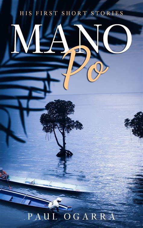 Mano Po His First Short Stories E Book Paul Ogarra