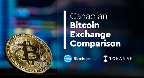 Canada has embraced bitcoin's progress and technology. Canadian Bitcoin Exchange Comparison Recently updated List