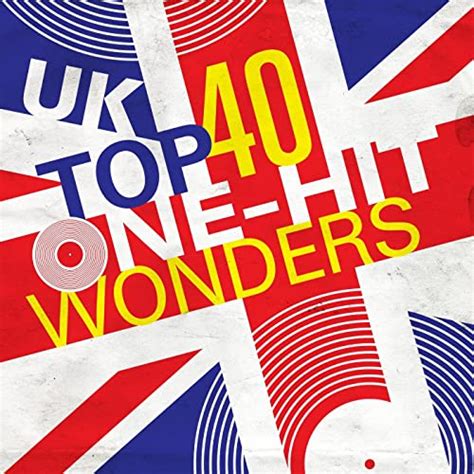 Uk Top 40 One Hit Wonders By Various Artists On Amazon Music Uk