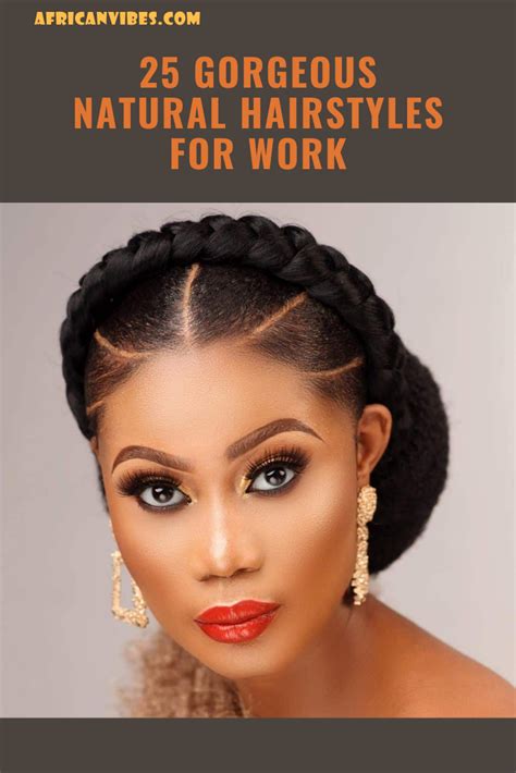 25 Gorgeous Natural Hairstyles For Work African Vibes In 2022 Natural Hair Styles Work