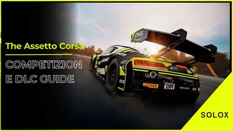 The Complete Assetto Corsa Competizione Dlc Guide