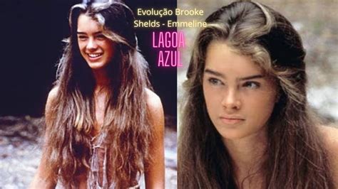 Evolução Da Atriz Brooke Shields Emmeline A Lagoa Azul 19802022