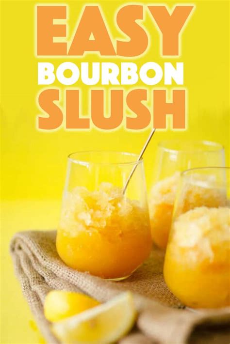Bourbon Slush A Delicious Summer Drink Perfect For Bbq S And Parties