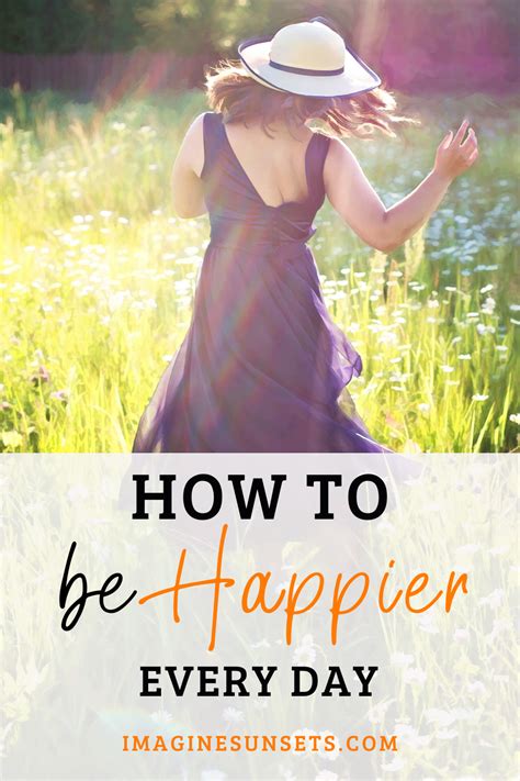 How To Be Happier Every Day Ways To Be Happier Emotional Wellbeing