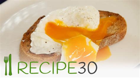 How To Poach A Perfect Egg Every Time Youtube