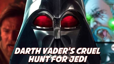 Obi Wan Kenobi Writer Teases Darth Vaders Cruel Hunt For Jedi And How