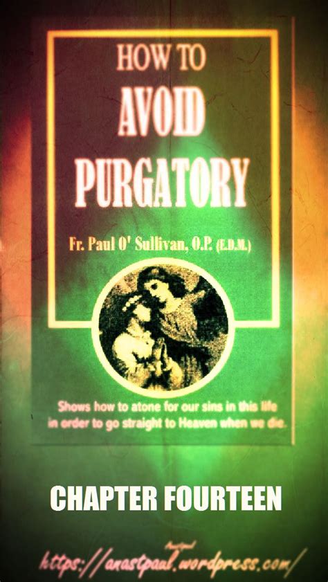 How To Avoid Purgatory By Fr Paul Osullivan Op Anastpaul