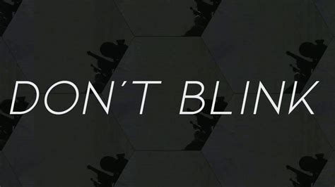 DON'T BLINK - YouTube