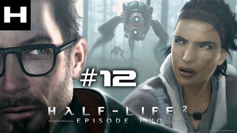 Half Life 2 Episode Two Walkthrough Part 12 Pc Youtube
