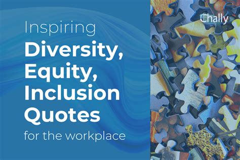 56 Inspirational Diversity And Inclusion Quotes For The Workplace Chally