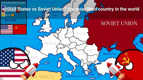 United States Vs Soviet Union The Most Liked Country In The World