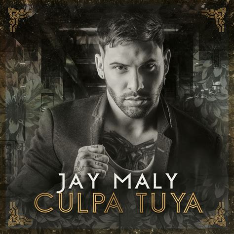 Es Culpa Tuya By Jay Maly On Spotify