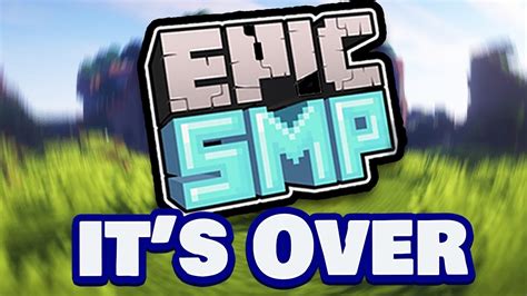 Epic Smp Is Officially Over Youtube