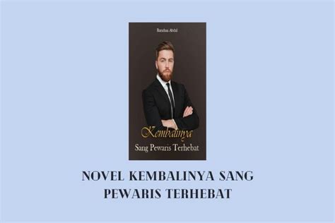 Baca Novel Kembalinya Sang Pewaris Terhebat PDF Lengkap Full Episode