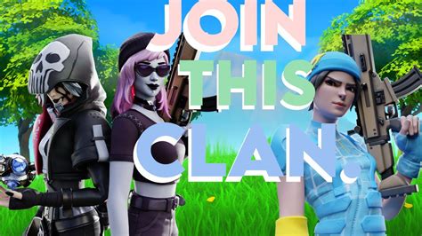 How To Join One Of The Best Fortnite Clans Join A Fortnite Clan Youtube