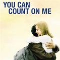 You Can Count on Me (2000) - Kenneth Lonergan | Synopsis ...