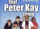 That Peter Kay Thing TV Show Air Dates & Track Episodes - Next Episode