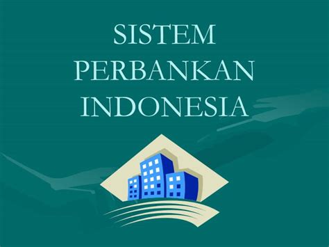 Ppt Sistem Perbankan Indonesia Powerpoint Presentation Free Download