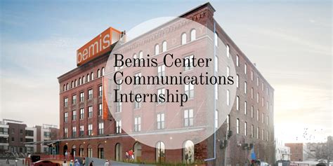 Bemis Center Communications Internship 2020 2021 Big Internships