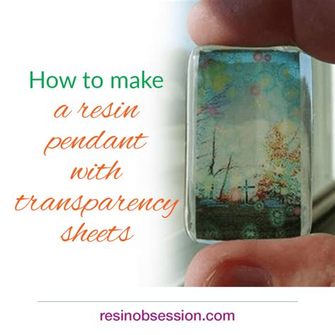 Make Your Own Resin Pendants Using Transparencies Resin Obsession
