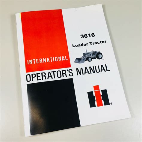 International Harvester 3616 Loader Tractor Operators Owners Manual