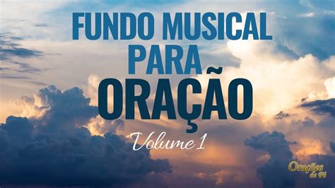 Fundo Musical Para OraÇÃo Volume 1 Catolicaconect