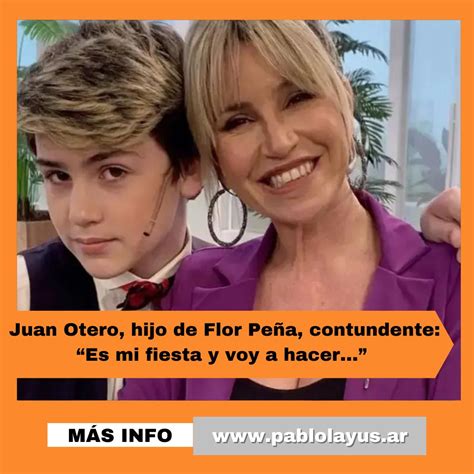 Juan Otero Hijo De Flor Peña Contundente Es Mi Fiesta Y Voy A Hacer