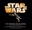 Unknown Artist - Star Wars - The Original Radio Drama (1993, CD) | Discogs