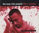 The Tony Rich Project Like A Woman UK CD single (CD5 / 5") (497262)