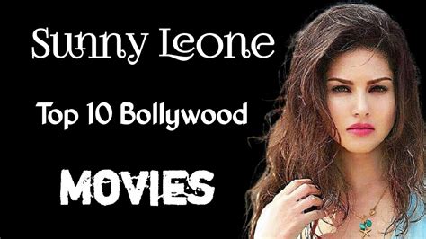 Top Best Sunny Leone Movies List Sunny Leone Best Movies Youtube