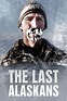 The Last Alaskans All Episodes - Trakt.tv