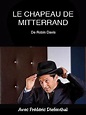 Le chapeau de Mitterrand - Téléfilm (2016) - SensCritique